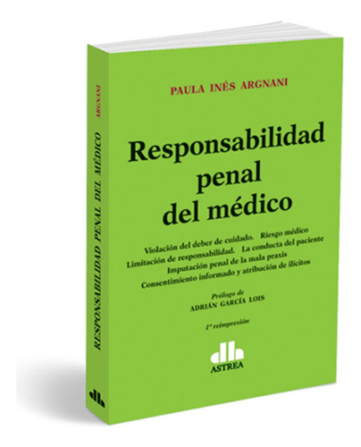 Responsabilidad Penal Del Medico - Argnani, Paula