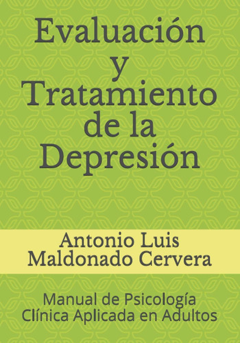 Libro: Evaluación Y Tratamiento De La Depresión: Manual De P