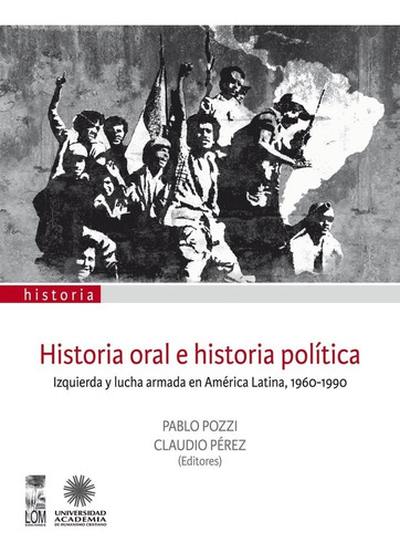 Libro Historia Oral, Historia Política. América Latina