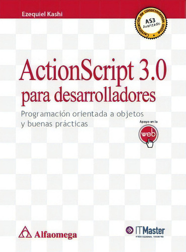 Libro Actionscript 3.0 Para Desarrolladores - Programación, De Kashi, Ezequiel. Editorial Alfaomega Grupo Editor, Tapa Blanda En Castellano