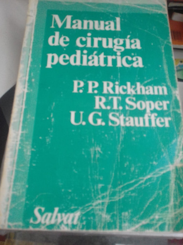 Manual De Cirugía Pediátrica Rickham Y Soper Ed Salvat Libro