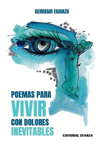 Libro: Poemas Para Vivir Con Dolores Inevitables