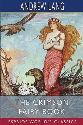 Libro The Crimson Fairy Book (esprios Classics) - Lang, A...