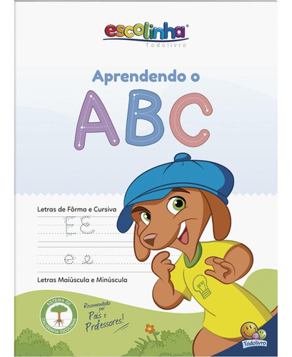 Aprendendo o...ABC (Escolinha Todolivro), de © Todolivro Ltda.. Editora Todolivro Distribuidora Ltda. em português, 2016