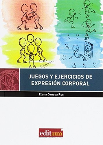 Libro Juegos Y Ejercicios De Expresion Corporal  De Conesa R