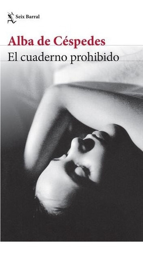 El Cuaderno Prohibido - Alba De Cespedes - Nuevo - Original