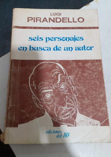 Seis Personajes En Busca De Un Autor