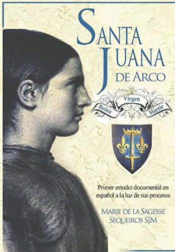 Santa Juana De Arco Reina Virgen Y Martir: Primer Estudio Do