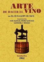 Comprar Arte De Hacer El Vino.. - Varios Autores