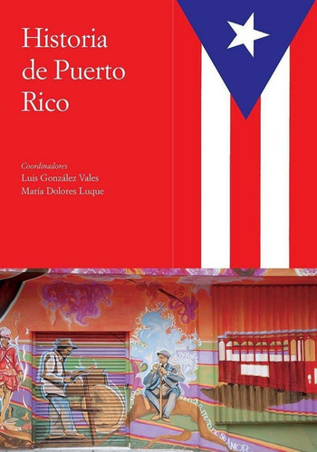 Historia De Puerto Rico - Gonzalez Vales, Luis E