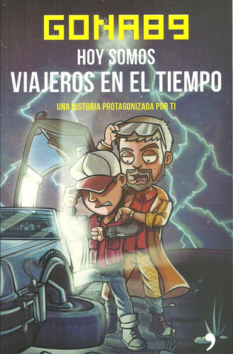 Hoy Somos Viajeros En El Tiempo - Gona89