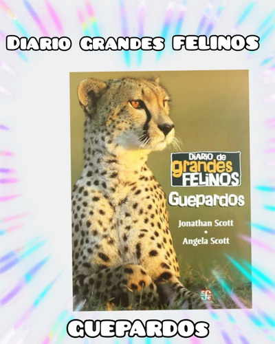 Libro: Diario Grandes Felinos. Guepardos.