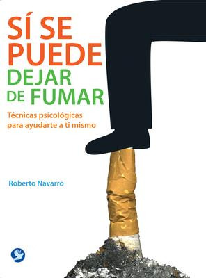 Libro Si Se Puede Dejar De Fumar - Roberto Navarro