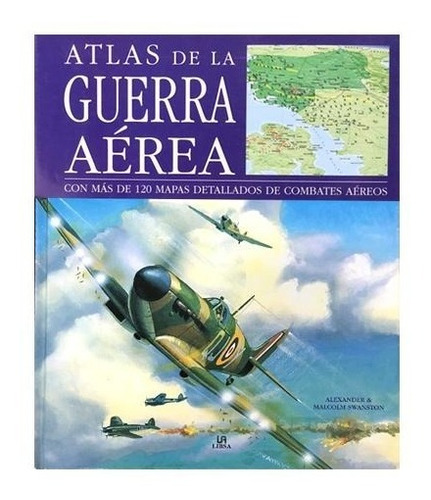 Atlas De La Guerra Aerea Con Mas De 120 Mapas De Combate