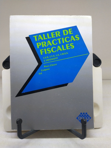 Taller De Prácticas Fiscales -pérez Chávez