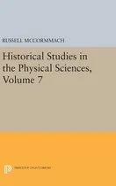 Comprar Libro Historical Studies In The Physical Sciences, Volume...