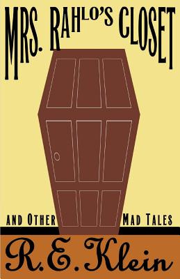 Libro Mrs. Rahlo's Closet: And Other Mad Tales - Klein, R...