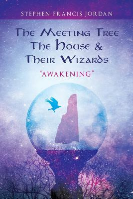 Libro The Meeting Tree, The House & Their Wizards: Awaken...