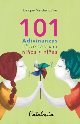 101 Adivinanzas Chilenas Para Niños Y Niñas - Marchant