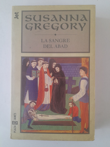 La Sangre Del Abad. Susana Gregory.