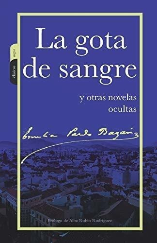 La Gota De Sangre: Y Otras Novelas Ocultas (spanish Edition)