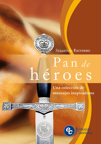 Pan De Heroes-una Coleccion De Mensajes Inspiradores