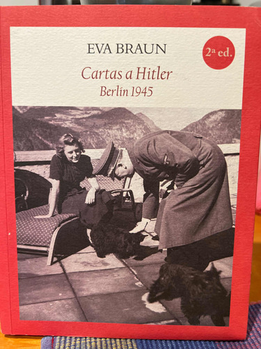 Eva Braun Cartas A Hitler Berlín 1945 Edit Funambulista