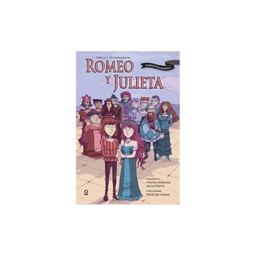 Romeo Y Julieta 2018 (novela Gráfica)