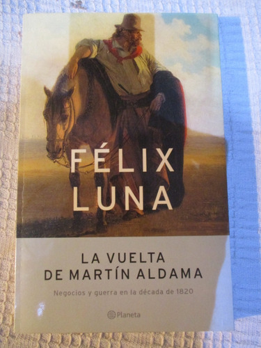 Félix Luna - La Vuelta De Martín Aldama