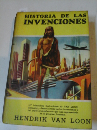 * Historia De Las Invenciones - Hendrik Van Loon -  L182