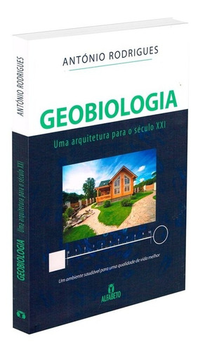 Geobiologia - Uma Arquitetura Para O Século Xxi