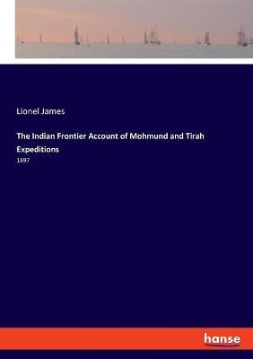 Libro The Indian Frontier Account Of Mohmund And Tirah Ex...