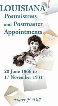 Libro Louisiana Postmistress And Postmaster Appointments ...