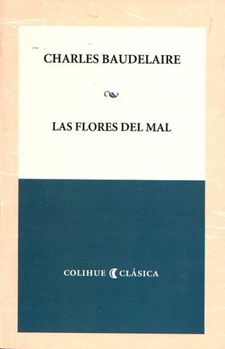 Flores Del Mal, Las - Baudelaire, Charles