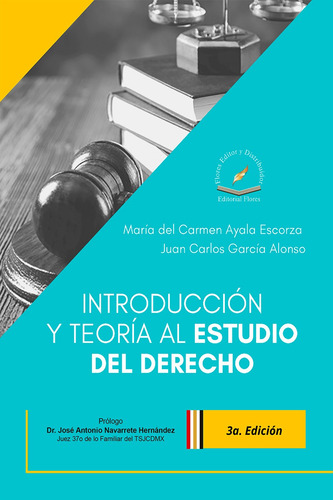 Introducción Y Teoría Al Estudio Del Derecho 3a. Ed.