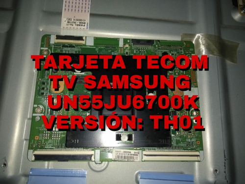 Tarjeta Tecom Tv Samsung Un55ju6700k Version Th01