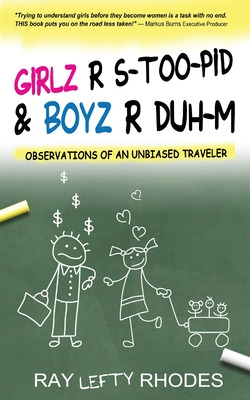 Libro Girlz-r-stoo-pid And Boyz-r-duh-m: Observations Of ...