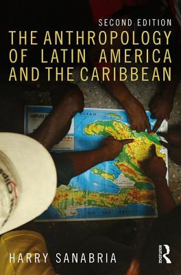 Libro The Anthropology Of Latin America And The Caribbean...