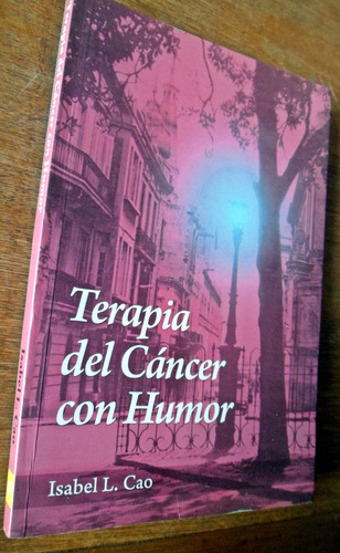 Terapia Del Cancer Con Humor Isabel L. Cao