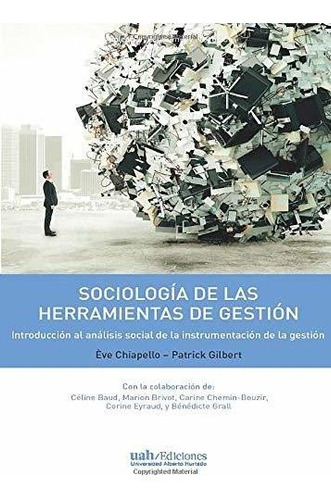 Libro : Sociologia De Las Herramientas De La Gestion...