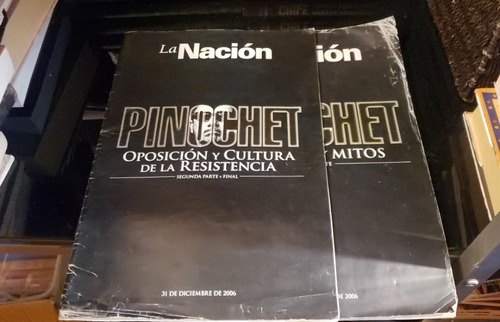 Pinochet - La Nación - Primera Y Segunda Parte - 2006