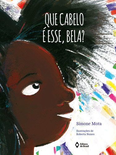 Que cabelo é esse, Bela?, de Mota, Simone. Série Mil e uma histórias Editora do Brasil, capa mole em português, 2018