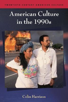 Libro American Culture In The 1990s - Dr. Colin Harrison