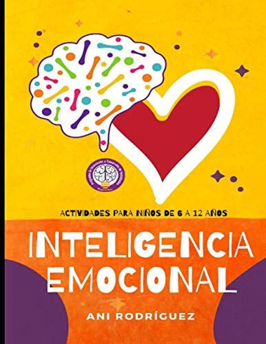 Inteligencia Emocional: Actividades Para Niños De 6 A 12 Año