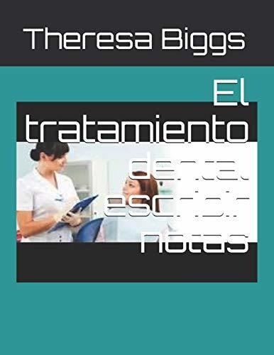 El Tratamiento Dental Escribir Notas