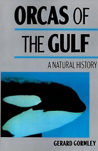 Orcas Of The Gulf, De Gerard Gormley. Editorial Iuniverse, Tapa Blanda En Inglés