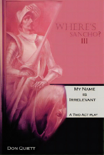Where's Sancho? Iii, De Quiett, Don. Editorial Modern Aesthete, Tapa Blanda En Inglés