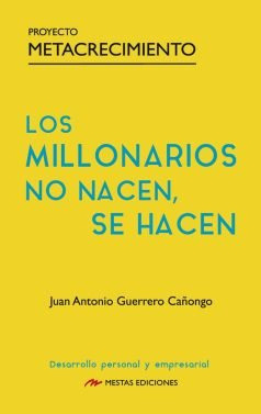 Libro Los Millonarios No Nacen Se Hacen - Guerrero Gaã¿on...