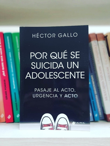 Hector Gallo- Por Que Se Suicida Un Adolescente? - Libro