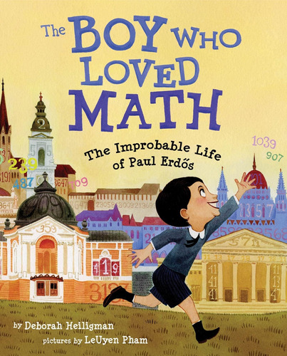 Libro: The Boy Who Loved Math: The Improbable Life Of Paul E